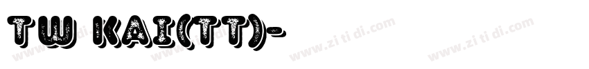 tw kai(tt)字体转换